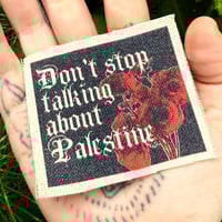 Image 3 of "Don't stop talking about Palestine" Patch Bundle