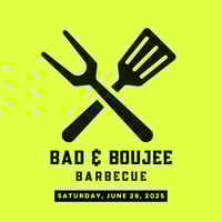 BAD &  BOUJEE BARBECUE EVENT TICKET