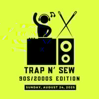 Trap N' Sew Ticket – 90s & 2000s Edition