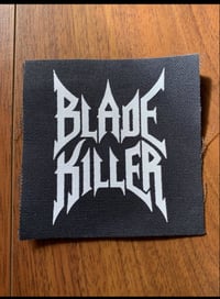 Blade Killer Screen Printed Patch
