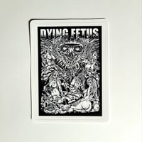 Image 1 of Dying Fetus Black n White Land Of Debauchery Matte Vinyl Sticker