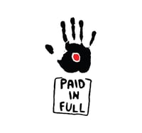 Paid in full 4” to 6” decal vinyl sticker