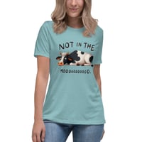 Image 1 of Women's Relaxed T-Shirt, Not in the Mooood T-Shirt | Funny Cow Farm Humor Graphic Tee