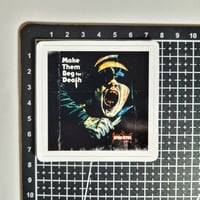 Image 2 of Dying Fetus Make Them Beg For Death Glossy Finish Vinyl Sticker