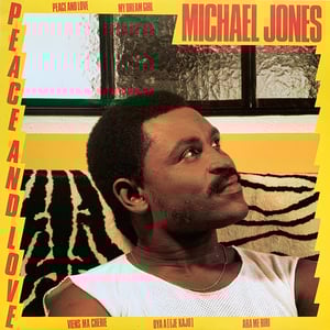 Michael Jones ‎– Peace And Love ( B.M.C.A. ‎– BMCA 8602 - France - 1986)