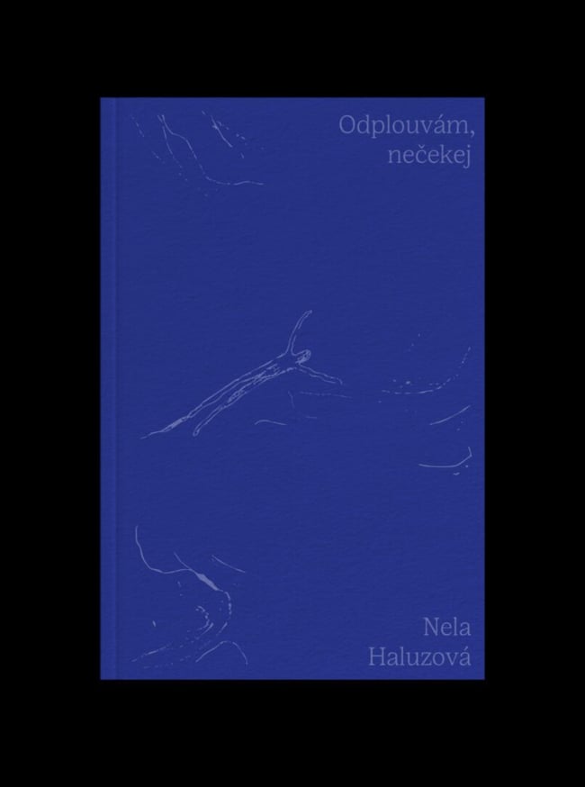 Odplouvám, nečekej – Nela Haluzová