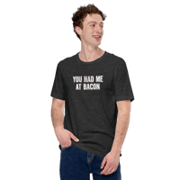Image 1 of You Had Me At Bacon — Men's T-shirt