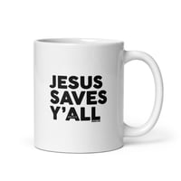 Jesus Saves Y'all coffee mug