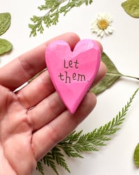 Image 1 of Let Them - Mini Wood Burned Heart