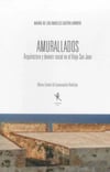 Amurallados: Arquitectura y Devenir Social en el Viejo San Juan (1508-1898)