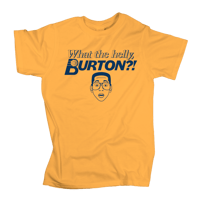 Image 1 of "What the helly, Burton?!" Tee