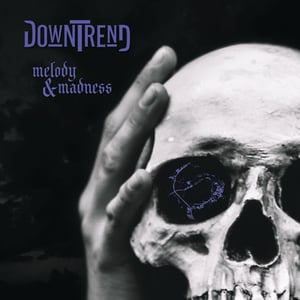 Image of Downtrend - Melody & Madness CD