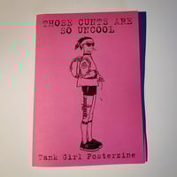 Image 5 of Those C*nts Are So Uncool - Tank Girl Posterzine - with book and badges