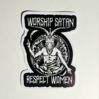 Image 1 of Worship Satan, Respect Women Matte Vinyl Sticker