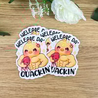 Image 2 of Welease Da' Quackin Sticker