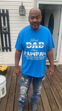 👕 First Dad, Now Pawpaw Custom T-Shirt