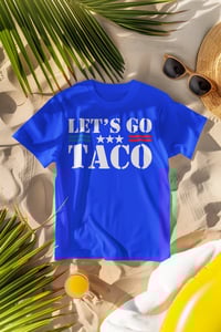 Image 1 of Let's Go Taco" Statement Tee
