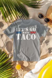 Image 2 of Let's Go Taco" Statement Tee