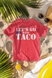 Image 4 of Let's Go Taco" Statement Tee