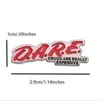 Image 2 of D.A.R.E. Drugs Are Really Expensive Enamel Pin