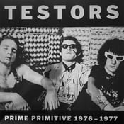 Image of Testors – Prime Primitive 1976 - 1977 LP