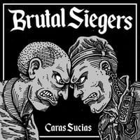 Image 1 of Brutal Siegers  ''Caras Sucias''