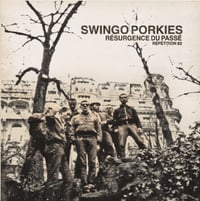 Swingo Porkies  ''Résurgence Du Passé (Répétition 83)''