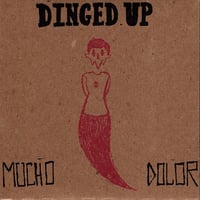 Dinged Up - Mucho Dolor LP