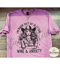 I'm Made out of Glitter Wine & Anxiety