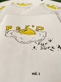 Image 1 of FRY'D Zine