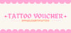 Tattoo e-Voucher💌