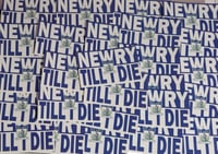 Image 1 of Pack of 25 10x6cm Newry City Till I Die Football/Ultras Stickers.