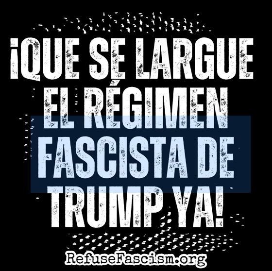 Image of QUE SE LARGUE EL REGMINE FASCISTA DE TRUMP YA!