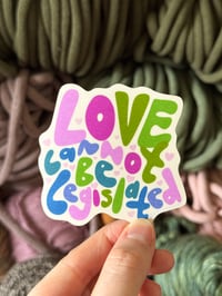 love cannot be legislated sticker