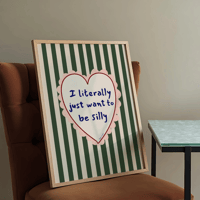 Image 1 of Just Want To Be Silly Print