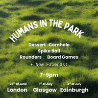Image 1 of Humans in the Park - 26th of June, 1st & 3rd of July, London, Glasgow, Edinburgh