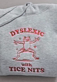 Image 3 of Dyslexic with tice nits sweater/hoodie