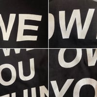 Image 4 of MISPRINT "I Owe You Nothing" Shirt