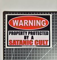 Image 2 of WARNING: Property Protected By A Satanic Cult Glossy Finish Weatherproof Vinyl Decal Sticker