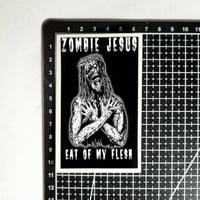 Image 2 of 13 Flames Empire Zombie Jesus Eat Of My Flesh Glossy Vinyl Sticker