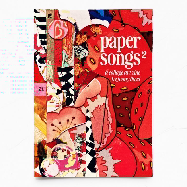‘paper songs’ n° 2 – vibrant twenty-page collage art zine, second edition