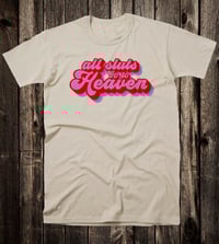 Image 2 of All Sluts Go To Heaven Tee