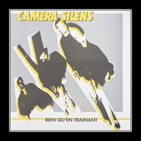 CAMERA SILENS 'Rien Qu'en Trainant' 12" LP