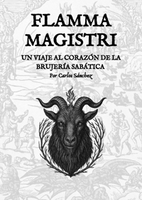 Flamma Magistri - Un viaje al corazón de la brujería sabática