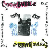 Fugitive Bubble - What Will Happen If We Stop LP