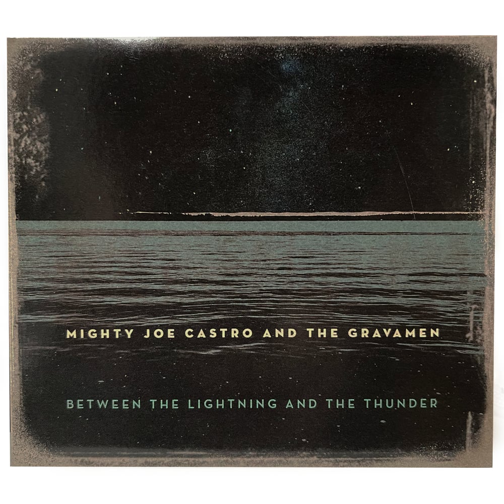 Image of "Between the Lightning and the Thunder" CD / Mighty Joe Castro and the Gravamen