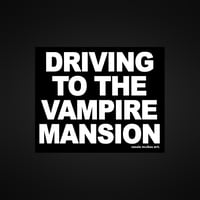 Image 5 of Driving to the Vampire Mansion Bumper Sticker/Magnet