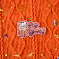 Image 3 of Stay Caffeinated Vinyl Sticker