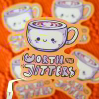 Image 3 of Worth the Jitters Coffee Vinyl Sticker