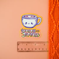 Image 4 of Worth the Jitters Coffee Vinyl Sticker